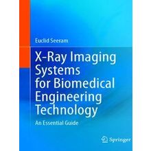 X-Ray Imaging Systems For Biomedical Engineering Technology