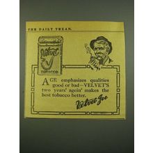 1915 Velvet Tobacco Ad - Age Emphasizes Qualities