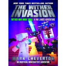 The Wither Invasion: Wither War Book Three: A Far Lands Adventure: An - Mark Che