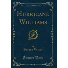 Hurricane Williams (Classic Reprint)