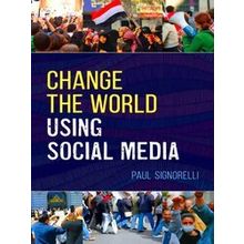 Lita Guides: Change the World Using Social Media - Paul Signorelli