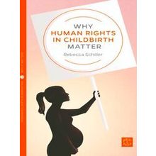 Why Human Rights In Childbirth Matter