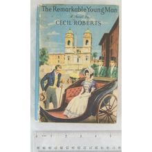Vintage: The Remarkable Young Man, A Novel by Cecil Roberts