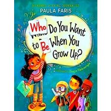 Who Do You Want To Be When You Grow Up