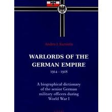 Warlords Of The German Empire 1914-1918