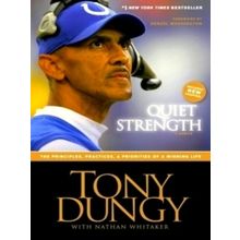Quiet Strength - The Principles, Practices, And Priorities of a Winning Life by