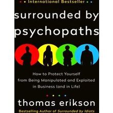 The Surrounded by Idiots Series - Surrounded by Psychopaths