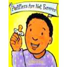 Pacifiers Are Not Forever - Elizabeth Verdick