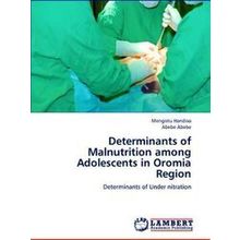 Determinants of Malnutrition Among Adolescents in Oromia Region