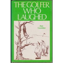 The Golfer Who Laughed, by Phil Tresidder. HC/DJ