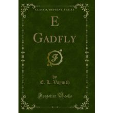 E Gadfly (Classic Reprint)