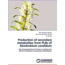 Production of Secondary Metabolites from Plbs of Dendrobium Candidum