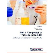 Metal Complexes of Thiosemicarbazides