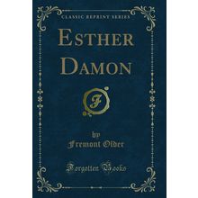 Esther Damon (Classic Reprint)