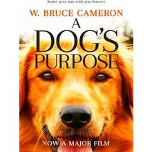 A Dog's Purpose A Novel For Humans