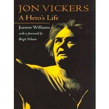Jon Vickers - A Hero's Life