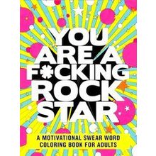 You Are a Fucking Rock Star