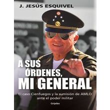 A Sus Ordenes, Mi General / On Your Command, General