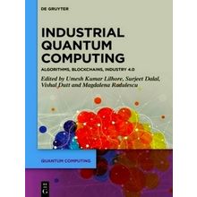 Industrial Quantum Computing - Algorithms, Blockchains, Industry 4. 0 - Various