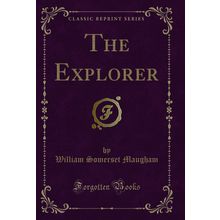 The Explorer (Classic Reprint)
