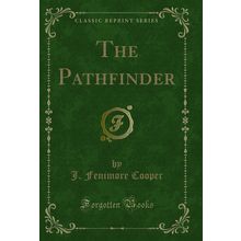The Pathfinder (Classic Reprint)