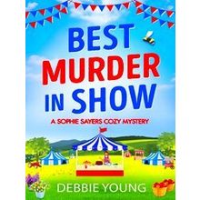 A Sophie Sayers Cozy Mystery 1 Best Murder In Show