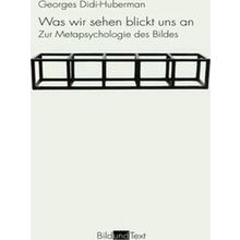 Was Wir Sehen Blickt Uns An