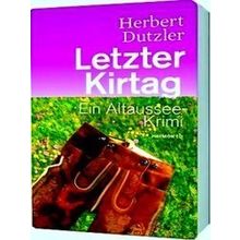 Letzter Kirtag - Herbert Dutzler