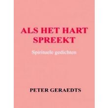 Als het hart spreekt - Peter Geraedts