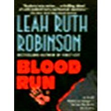 Blood Run by Leah R. Robinson
