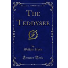 The Teddysee (Classic Reprint)