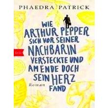 Wie Arthur Pepper Sich Vor Seiner Nachbarin Versteckte Und Am Ende Doch Sein Her
