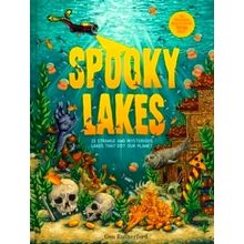 Spooky Lakes - 25 Strange and Mysterious Lakes That Dot Our Planet by Geo Ruther
