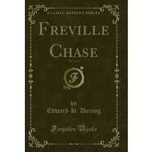 Freville Chase, Vol. 2 of 2 (Classic Reprint)