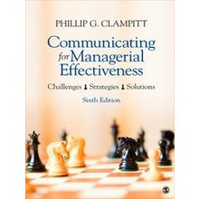 Communicating for Managerial Effectiveness: Challenges Strategies Solutions - Cl