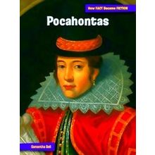 21St Century Skills Library: How Fact Became Fiction Pocahontas