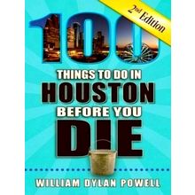 100 Things To Do In Houston Be