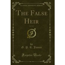 The False Heir, Vol. 2 of 3 (Classic Reprint)
