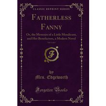 Fatherless Fanny, Vol. 4 of 4 (Classic Reprint)
