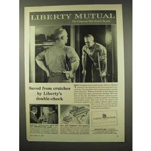 1956 Liberty Mutual Insurance Ad - Saved from Crutches