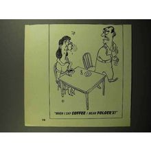 1947 Folgers Coffee Ad - When I Say
