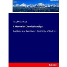 A Manual of Chemical Analysis