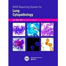 WHO Reporting Systems for Cytopathology 1: WHO Reporting System for Lung Cytopat