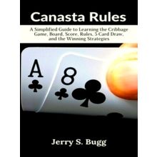 Canasta Rules - The Game Strategy Book for Beginners