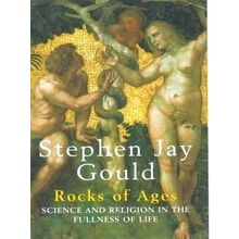 Rocks of Ages: Science and Religion in the Fullness of Life