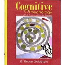 Cognitive Psychology: Connecting Mind, Research and Everyday Experience