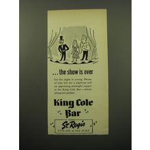 1950 Hotel St. Regis King Cole Bar Ad - The show is over