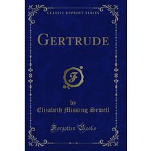 Gertrude (Classic Reprint)