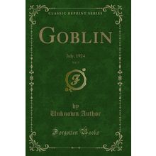 Goblin, Vol. 5: July, 1924 (Classic Reprint)