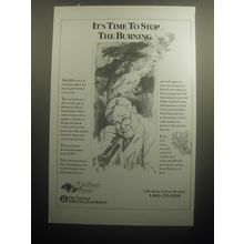 1993 The National Arbor Day Foundation Ad - It's time to stop the burning